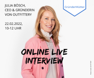 GründerMütter Talk mit Julia Bösch, CEO & Gründerin, OUTFITTERY